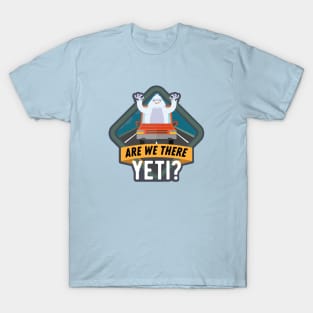 Are We There Yeti? T-Shirt